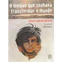 Menino Que Sonhava Transformar O Mundo - Na