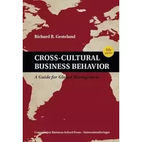 Cross-Cultural Business Behavior: A Guide for Global Management (Fifth Edition) - Richard R. Gesteland