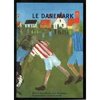 LE DANEMARK - REDACTEURS DE LA GRANDE ENCYCLOPEDIE DANOISE
