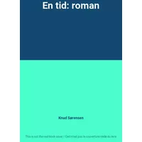 En tid: roman - Knud Sørensen