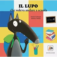 Il lupo che voleva andare a scuola - Orianne Lallemand