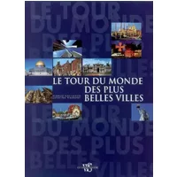 Le tour du monde des plus belles villes - Marco Cattaneo, Jasmina Trifoni