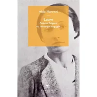 Laure. Colette Peignot ou l’érotique engagée - Aldo Marroni