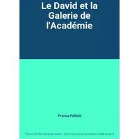 Le David et la Galerie de l'Académie - Franca Falletti
