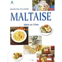 Introduction à la cuisine Maltaise, mets et vins - Johann Chetchuti, Tony Theuma, Tony Spiteri