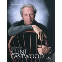 Les films de Clint Eastwood - Alberto Castellano, Mélanie Fusaro