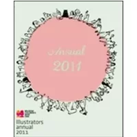 Illustrators. Annual 2011. Ediz. illustrata - aa vv