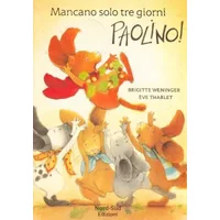 Mancano solo tre giorni, Paolino! - Brigitte Weninger