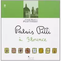 Palais Pitti à Florence. Ediz. illustrata - Lucia Mascalchi, Silvia Mascalchi