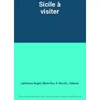 Sicile à visiter - Lanfranco Angeli, Mario Kos, S. Rao, L. Salerno