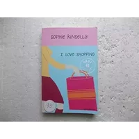 I love shopping - Sophie Kinsella