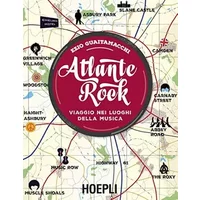 Atlante rock. Viaggio nei luoghi della musica - Ezio Guaitamacchi