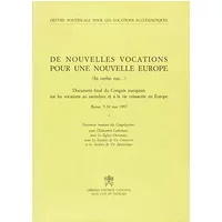 Des nouvelles vocations pour une nouvelle Europe (In verbo tuo). Document final - unknown author