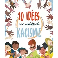 10 idées pour combattre le racisme - Eleonora Fornasari