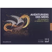 Aventuriers des mers. De Sinbad à Marco Polo: De Sindbad à Marco Polo - Livre d'enfant - Elodie Roblain