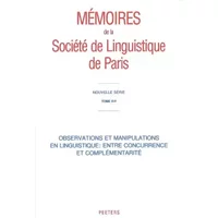 Observations et manipulations en linguistique: entre concurrence et compl?mentarit?: Entre Concurrence Et Complementarite: 16 - Eric Laporte