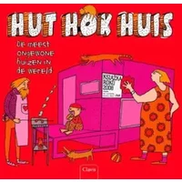 Hut hok huis: De meest ongewone huizen in de wereld - Aleksandra Machowiak, Daniel Mizielinski