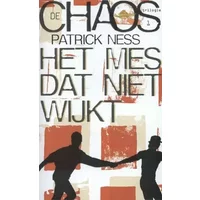Het mes dat niet wijkt - Patrick Ness