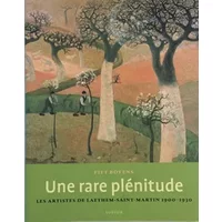 Une rare plénitude. Les artistes de Laethem-Saint-Martin 1900-1930 - Piet Boyens