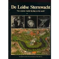 De Leidse Sterrewacht: vier eeuwen wacht bij dag en bij nacht - Gijsbert van Herk