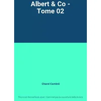 Albert & Co - Tome 02 - Charel Cambré