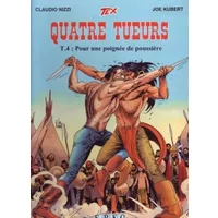 Quatre tueurs, tome 4 : Pour une poignée de poussière - Joe Kubert, Claude Nizzi