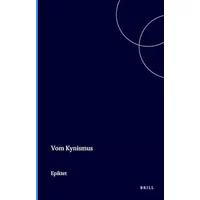 Vom Kynismus (34): Herausgegeben Und Ubersetzt Mit Einem Kommentar Von M. Billerbeck - Epiktet, Margarethe Billerbeck