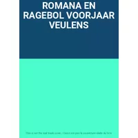 ROMANA EN RAGEBOL VOORJAAR VEULENS
