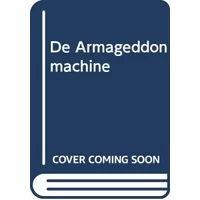 De Armageddon machine