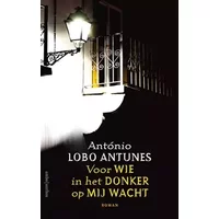 Voor wie in het donker op mij wacht - António Lobo Antunes