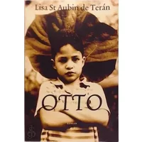 Otto: roman - Lisa St. Aubin de Terán