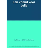 Een vriend voor Jelle - Carl Norac, Sylvia Vanden Heede
