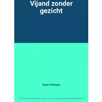 Vijand zonder gezicht - Karel Verleyen