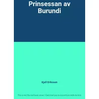 Prinsessan av Burundi - Kjell Eriksson