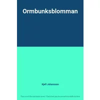 Ormbunksblomman - Kjell Johansson