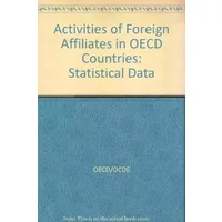 Activities of Foreign Affiliates in OECD Countries: Statistical Data