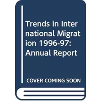 Trends in International Migration 1996-97: Annual Report - Organization for Economic Co-operation and Development