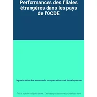 Performances des filiales étrangères dans les pays de l'OCDE - Organisation for economic co-operation and development