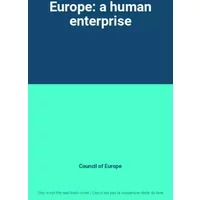 Europe: a human enterprise - Council of Europe