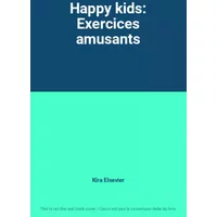 Happy kids: Exercices amusants - Kira Elsevier
