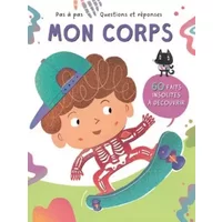 Pas à pas - Questions et réponses: Le corps humain - XXX