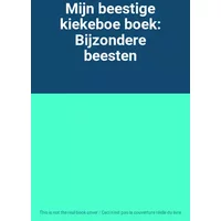 Mijn beestige kiekeboe boek: Bijzondere beesten