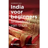 India voor beginners: snapshots van thuis - Shabnam Sahi