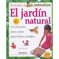El Jardin Natural (Descubre La Naturaleza) (Spanish Edition) - Sally Hewitt