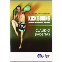 Kick Boxing: Recursos y elementos practicos/ Resources and Practical Elements (Spanish Edition) - Claudio Babenas