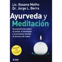 Ayurveda y meditacion / Ayurveda and meditation (Spanish Edition) - Jorge Luis Berra, Rosana Molho