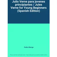 Julio Verne para jovenes principiantes / Jules Verne for Young Beginners (Spanish Edition) - Pedro Ghergo