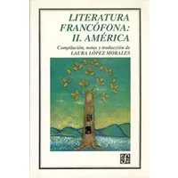 Literatura francófona, II. América (Tierra Firme) (Spanish Edition)