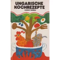 UNGARISCHE KOCHREZEPTE - Karoly Gundel