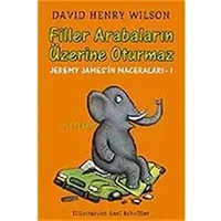 Filler ArabalarI;n Üzerine Oturmaz - David Henry Wilson